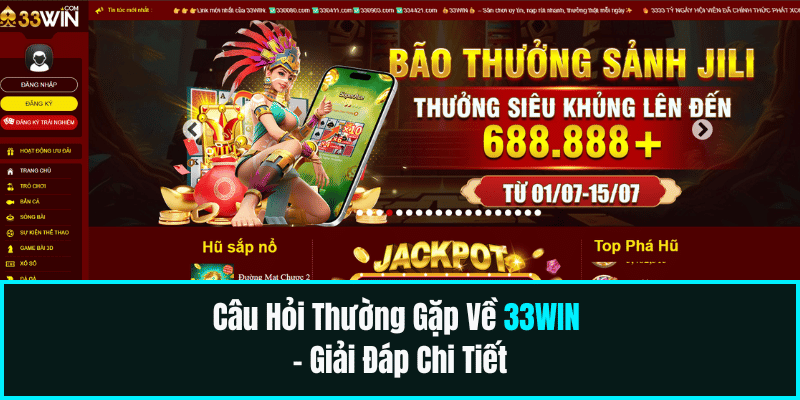 Câu Hỏi Thường Gặp Về 33WIN – Giải Đáp Chi Tiết 