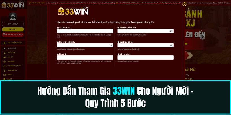 Hướng Dẫn Tham Gia 33WIN Cho Người Mới – Quy Trình 5 Bước 